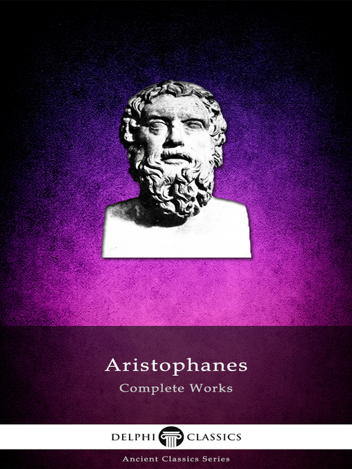 Title details for Delphi Complete Works of Aristophanes (Illustrated) by Aristophanes - Available